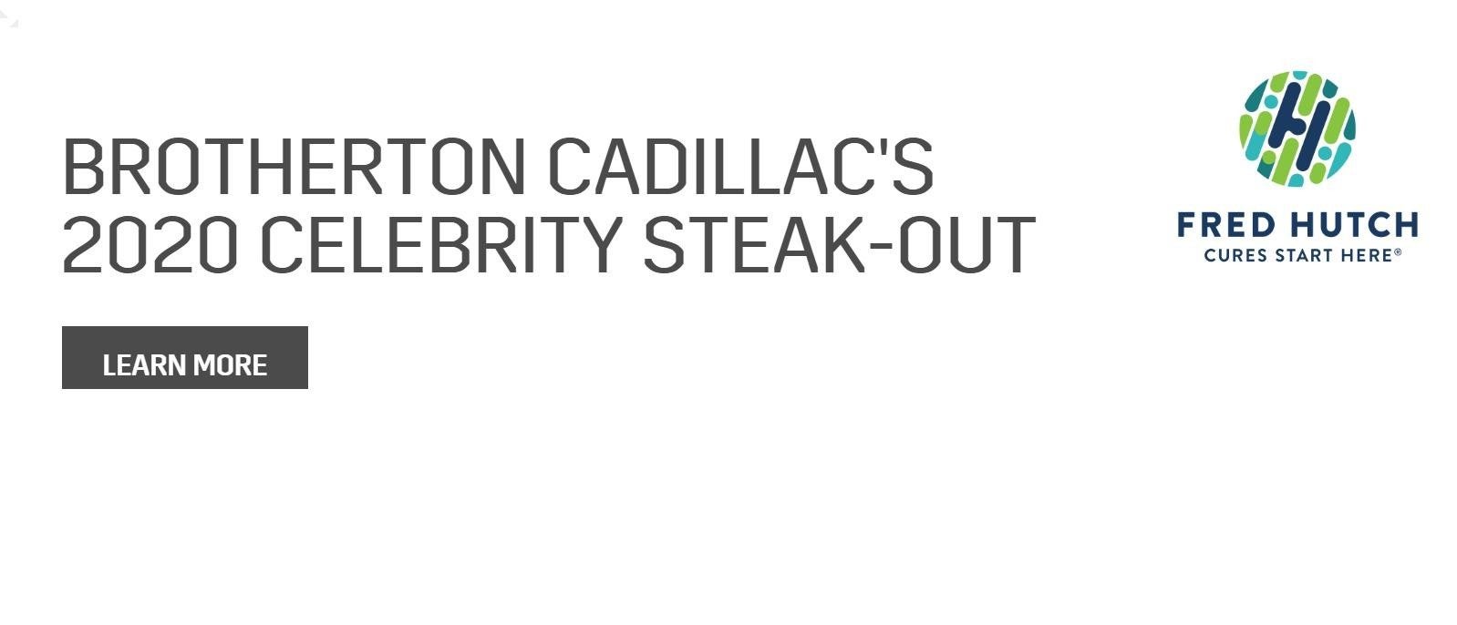  Celebrity Steak-Out Brotherton Cadillac in Renton WA